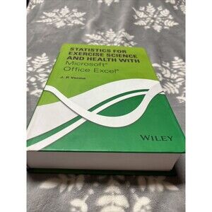 Statistics for Exercise Science and Health with Microsoft Office Excel by J. P.